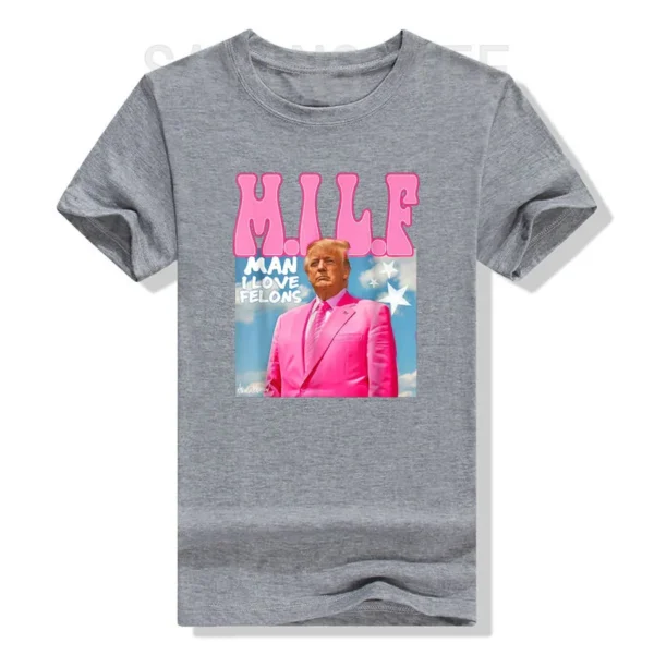 M.I.L.F Man I Love Felons Funny Trump Pink 2024 Election T-Shirt Men's Fashion Humorous Pro Trump Campaign Tee Summer Clothes