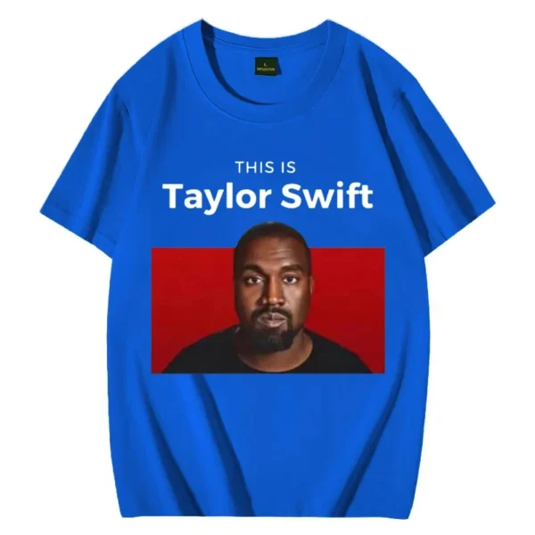 Hot This Ls Taylor Swift for Kanye West T Shirt 2024 Men Women Casual Oversized Short Sleeve T-shirts Unisex Pure Cotton Tops