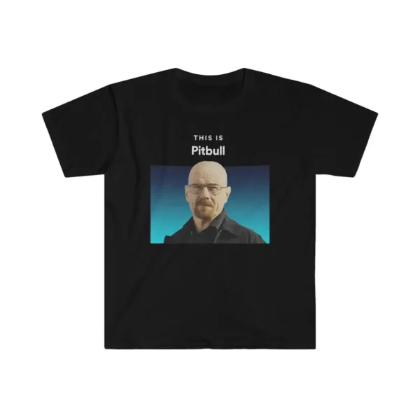 This Is Pitbull Walter White funny meme T-shirt Adult Regular Fit Crew Necked Tees Cotton Men's Printed Tops Men's clothing