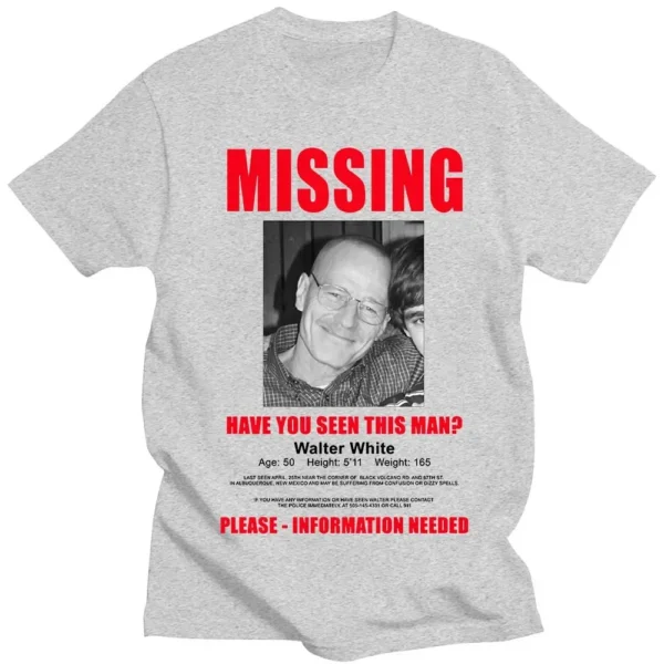 Heisenberg Breaking Bad Missing Sign T Shirt Better Call Saul Graphic Print T-shirts Men's Pure Cotton Short Sleeves Tee Shirt