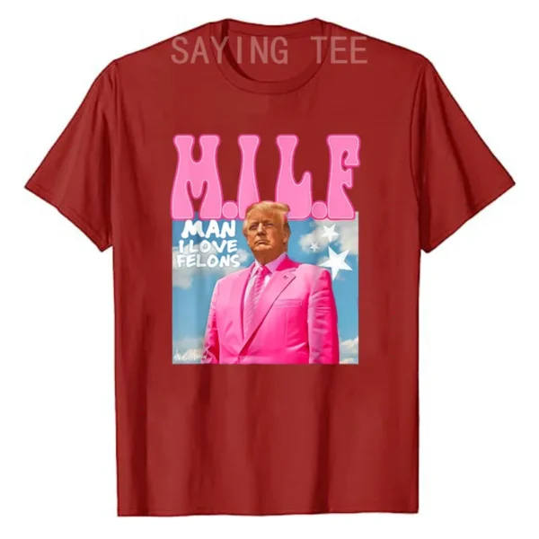 M.I.L.F Man I Love Felons Funny Trump Pink 2024 Election T-Shirt Men's Fashion Humorous Pro Trump Campaign Tee Summer Clothes