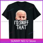 I’d Sniff That. Anti Joe Biden T Shirt Funny Parody Tee Shirt t shirt